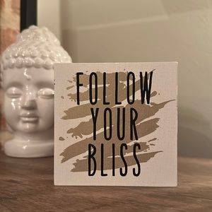 Follow your bliss wood sign